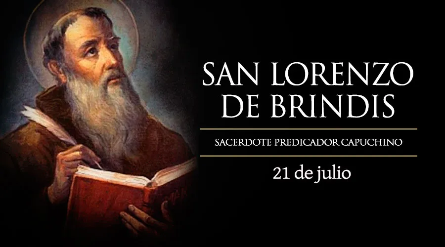 Hoy es fiesta de San Lorenzo de Brindis, enérgico capuchino predicador