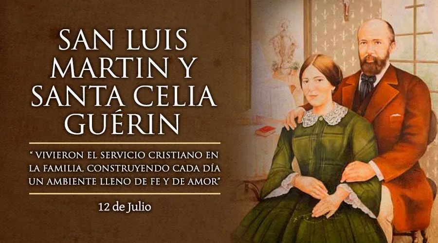 12 de julio: Celebramos a San Luis Martin y Santa Celia Guerin, padres de Santa Teresita de Lisieux