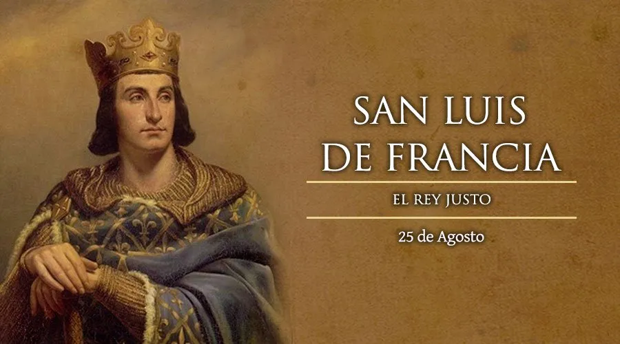 Cada 25 de agosto se celebra a San Luis de Francia, el rey que quiso salvar Tierra Santa