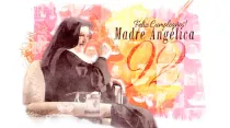 ¡Feliz 92 cumpleaños, Madre Angélica!