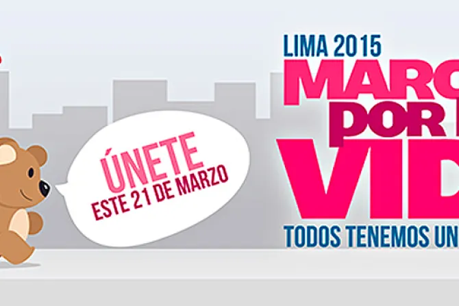 Gran Marcha por la Vida 2015 será el 21 de marzo en Perú