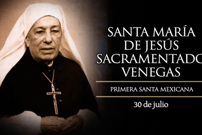 Hoy se celebra a Santa María de Jesús Sacramentado Venegas, primera santa de México