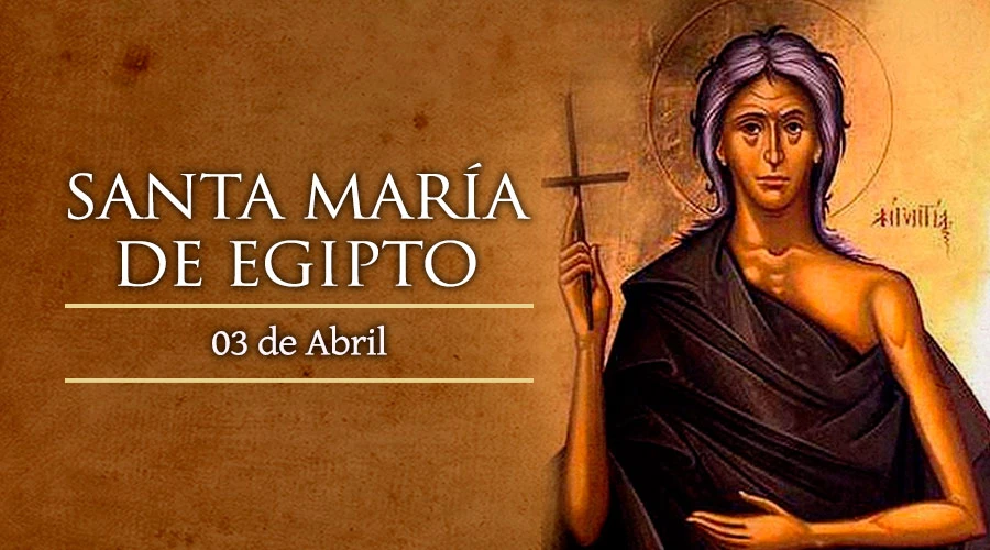 Hoy es fiesta de Santa María de Egipto, asceta del desierto