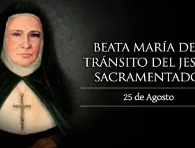 Hoy se recuerda a la Beata María del Tránsito Cabanillas, religiosa argentina
