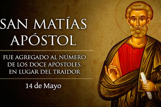 Cada 14 de mayo se celebra a San Matías, el llamado a completar el grupo de los Doce