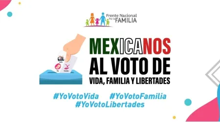 Campaña busca comprometer con la vida y la familia a candidatos para elecciones en México