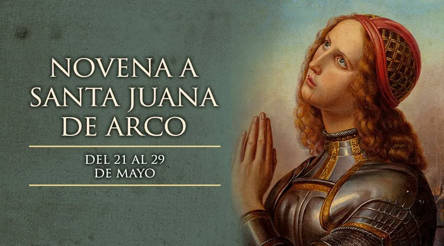 Hoy inicia la novena a Santa Juana de Arco, patrona de Francia