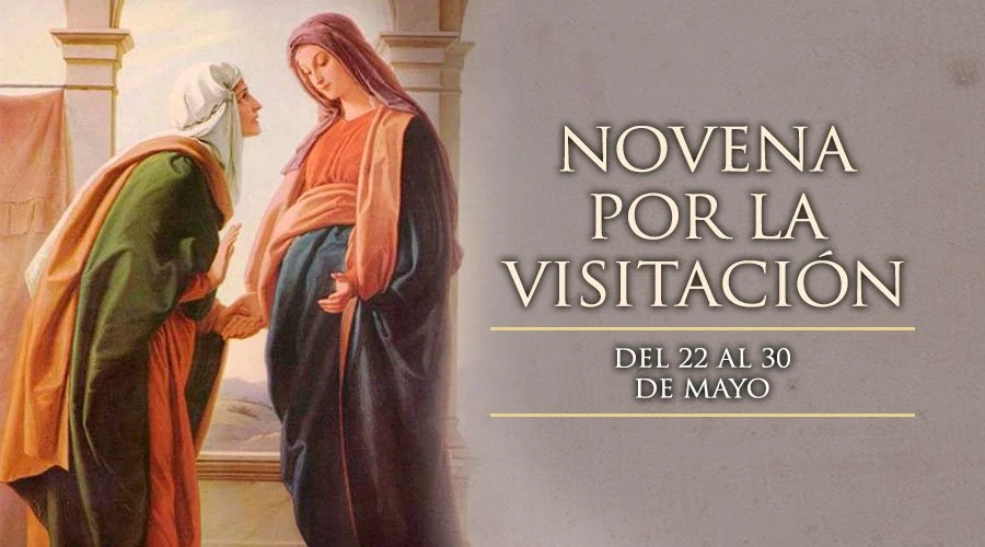 Hoy inicia la novena por la Visitación de la Virgen María