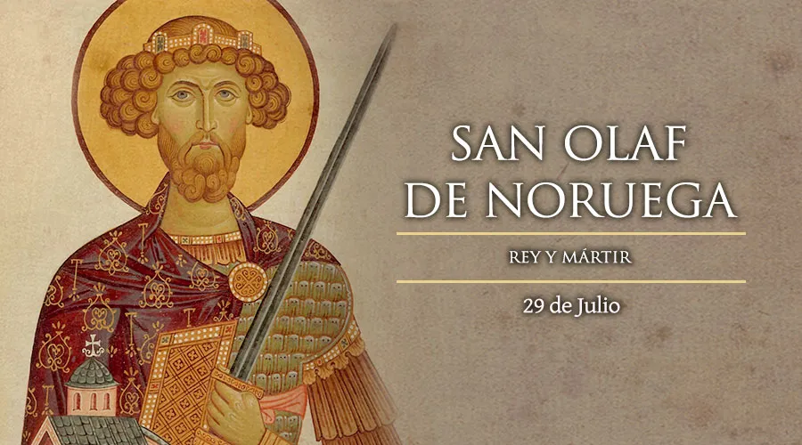 29 de julio: Celebramos a San Olaf, el rey que llevó el cristianismo a Noruega
