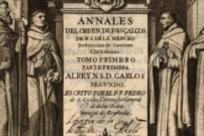 Enciclopedia Católica presenta en exclusiva la Crónica de la Orden de la Merced en América