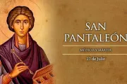 Hoy celebramos a San Pantaleón, el médico mártir de la sangre milagrosa