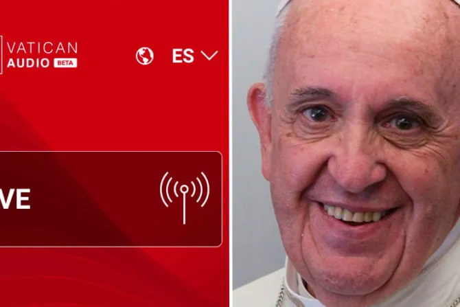 Con esta app los fieles podrán escuchar en su propio idioma al Papa Francisco