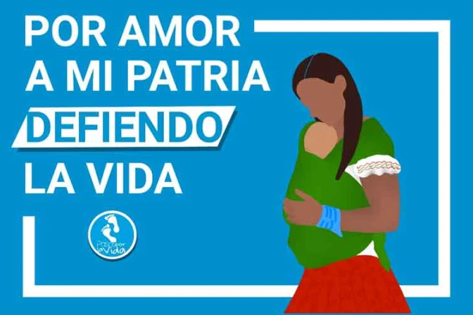 En mes de independencia de México lanzan campaña “Por amor a mi Patria defiendo la Vida”