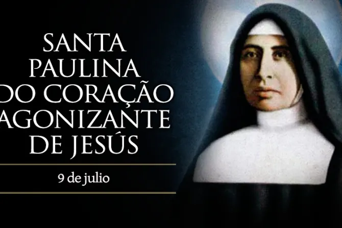 Hoy celebramos a Santa Paulina del Corazón Agonizante de Jesús, la primera santa de Brasil