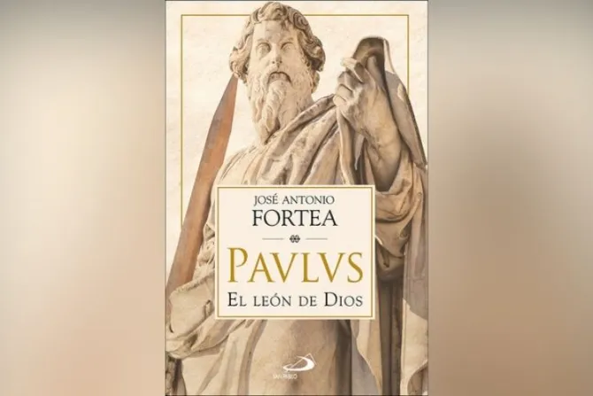“Paulus, el león de Dios”: Nuevo libro del Padre Fortea sobre la vida de San Pablo