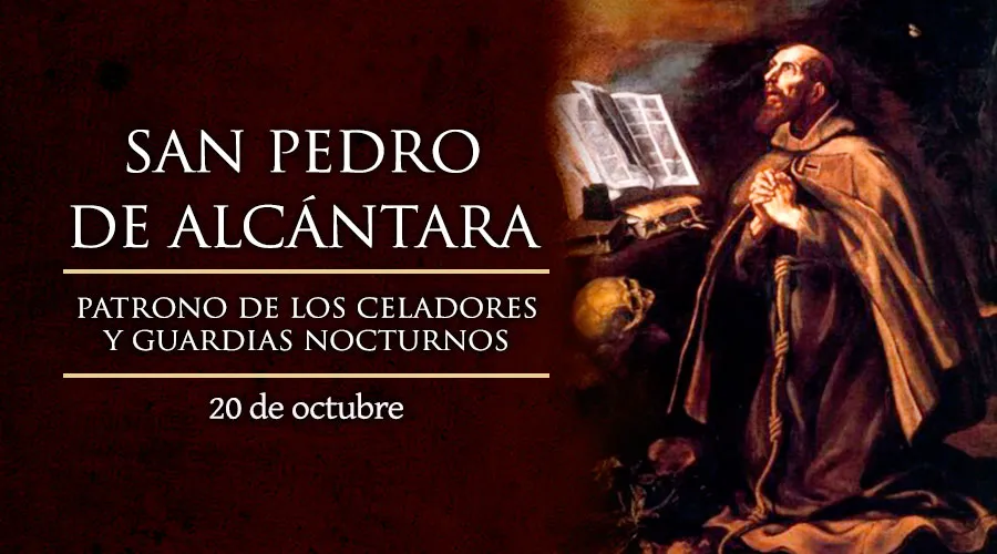 Cada 20 de octubre se celebra a San Pedro de Alcántara, patrono de los guardias nocturnos