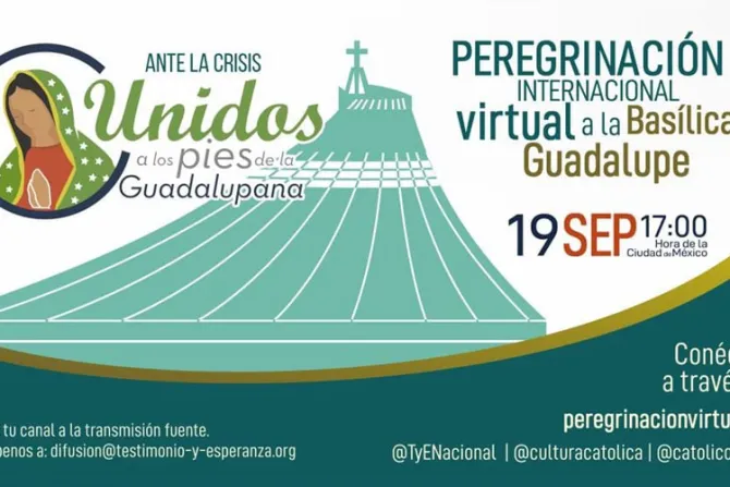 Anuncian multitudinaria peregrinación virtual al Santuario de la Virgen de Guadalupe