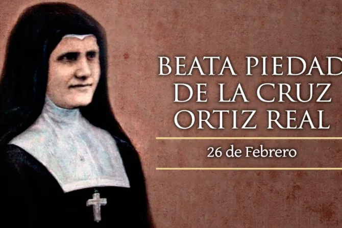 26 de febrero: Beata Piedad de la Cruz, profesó sus votos perpetuos luego de 50 años
