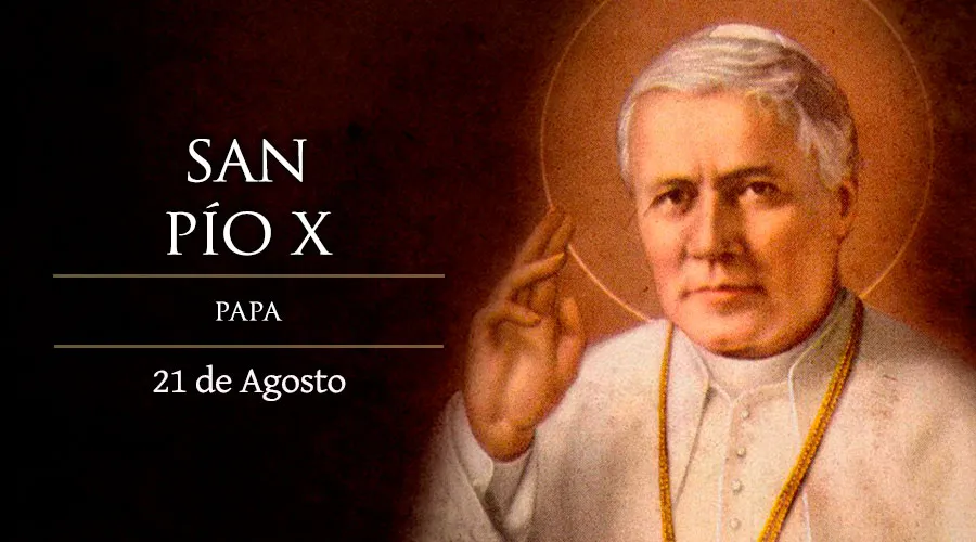 Cada 21 de agosto se celebra a San Pío X, el Papa de la Eucaristía