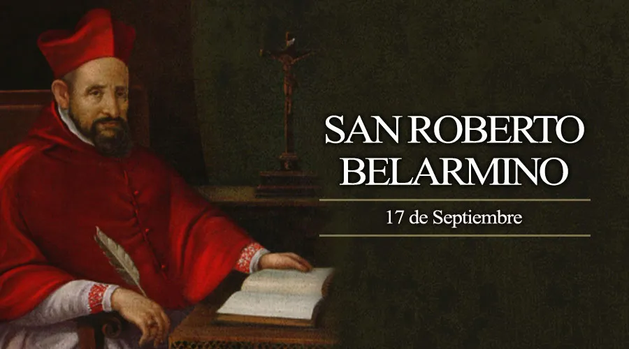 Cada 17 de septiembre se celebra a San Roberto Belarmino, defensor de la Iglesia