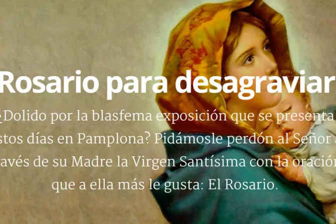 Lanzan cadena de oración mundial en desagravio por exposición blasfema de Pamplona
