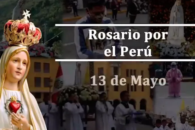 Católicos convocan a rezar el Rosario por el Perú el día de la Virgen de Fátima