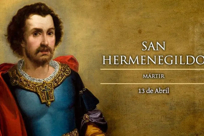 Cada 13 de abril se celebra a San Hermenegildo, mártir y “patrono de los conversos”