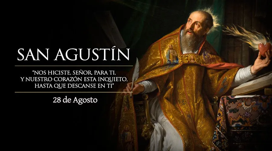Cada 28 de agosto se celebra a San Agustín, doctor de la Iglesia y patrono de los que buscan a Dios