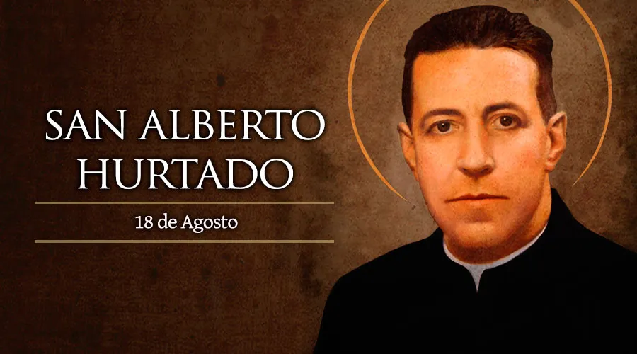 Hoy celebramos a San Alberto Hurtado, servidor del pobre y fundador del “Hogar de Cristo”