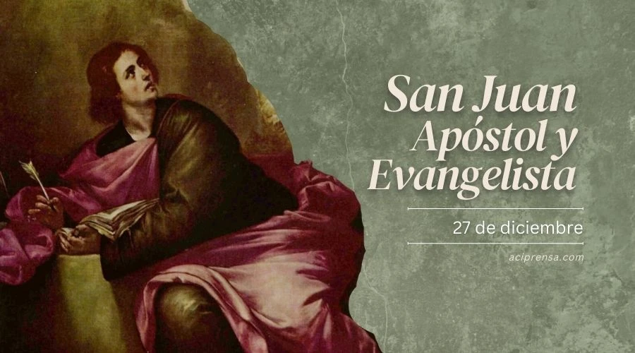 Hoy celebramos la fiesta de San Juan Evangelista, el discípulo amado