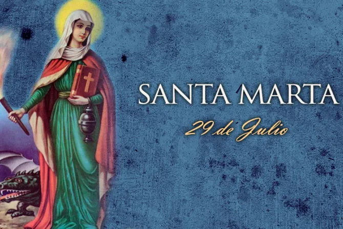 Hoy la Iglesia Católica celebra a Santa Marta, Virgen y discípula de Jesús