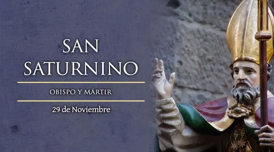 Cada 29 de noviembre se celebra a San Saturnino, obispo de Tolosa