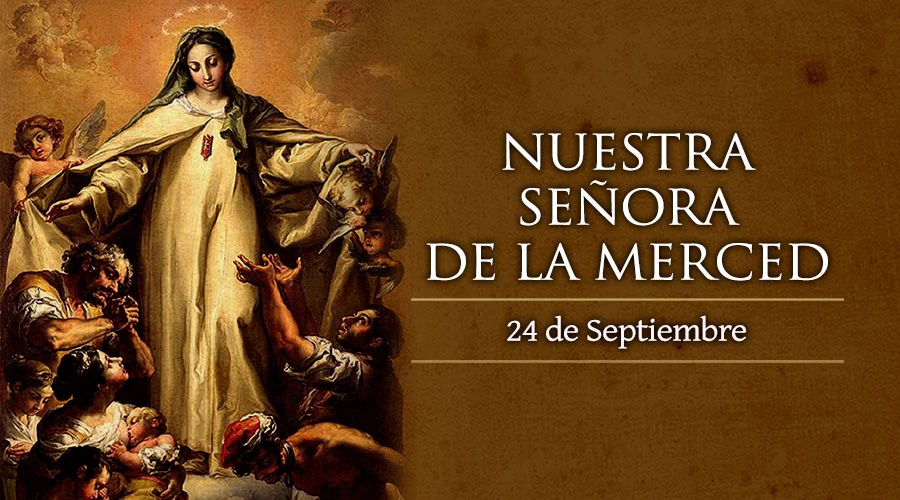 24 de septiembre: Nuestra Señora de la Merced