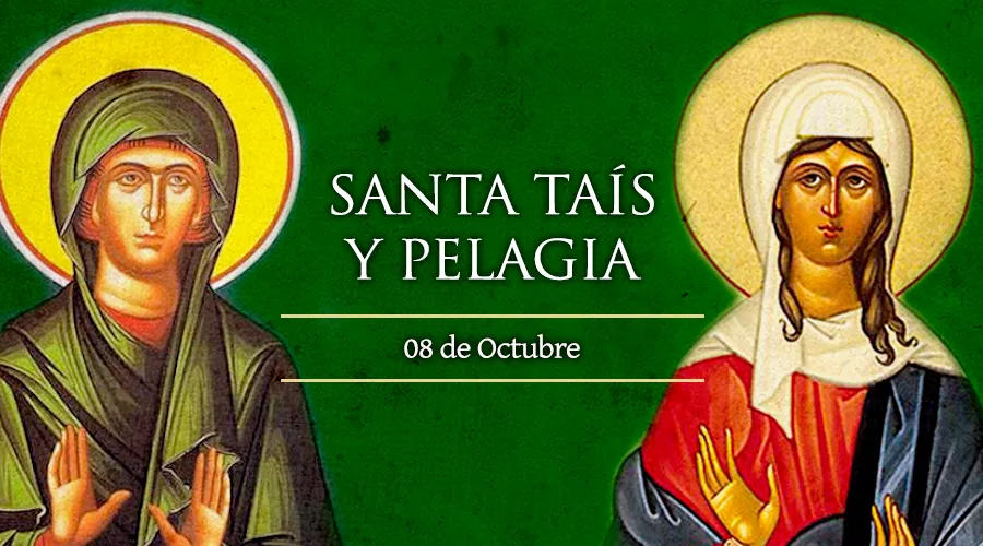 Santoral del 8 de octubre: Santas Tais y Pelagia