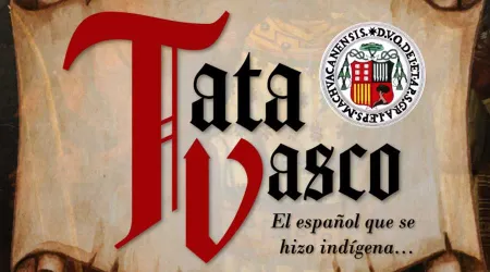 Anuncian reportaje sobre vida del Tata Vasco, “el español que se hizo indígena” en México