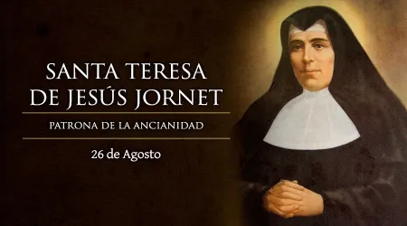 Cada 26 de agosto se celebra a Santa Teresa de Jesús Jornet e Ibars, patrona de los ancianos