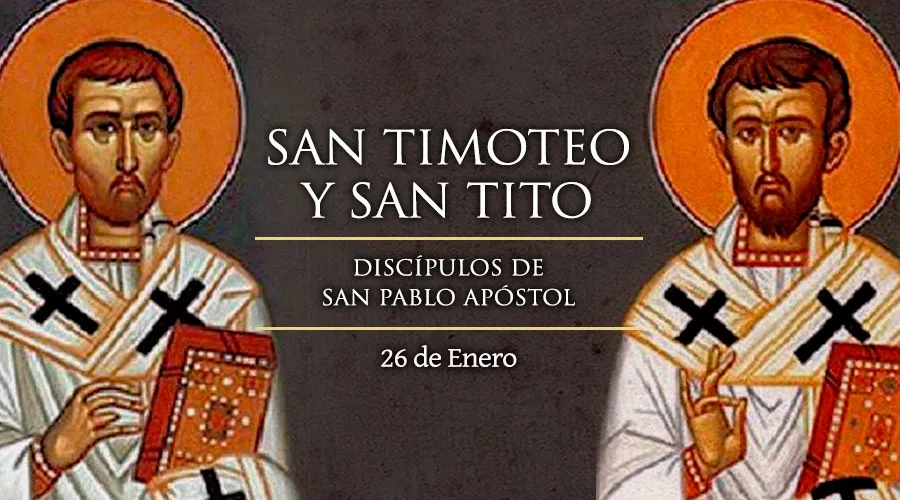 Cada 26 de enero se celebra a San Tito y San Timoteo, los grandes amigos de San Pablo
