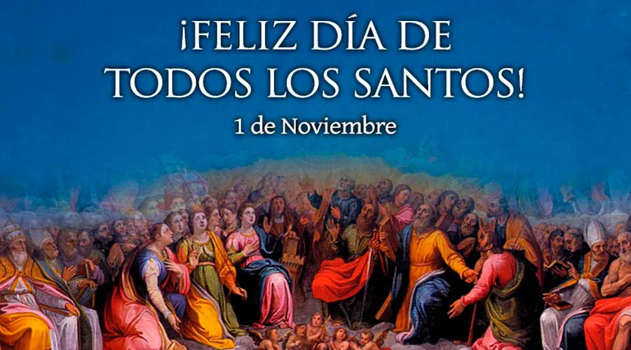 Cada 1° de noviembre se celebra la Solemnidad de Todos los Santos