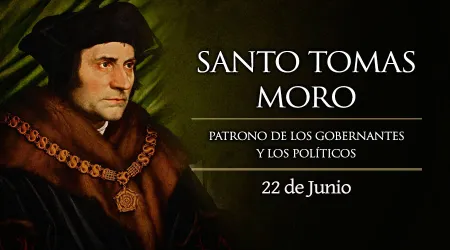 Cada 22 de junio es la fiesta de Santo Tomás Moro, patrono de los gobernantes, políticos y abogados