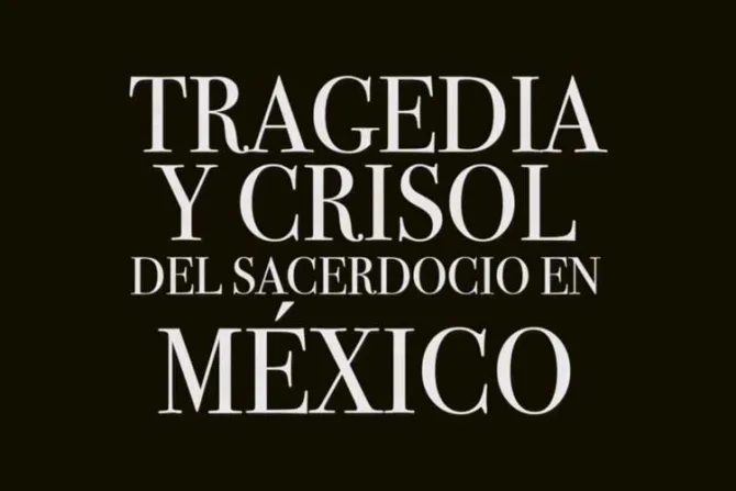 Anuncian documental sobre asesinatos de sacerdotes en México [VIDEO]