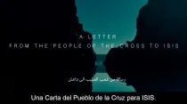 Una Carta del Pueblo de la Cruz para ISIS / Foto: Captura de Youtube