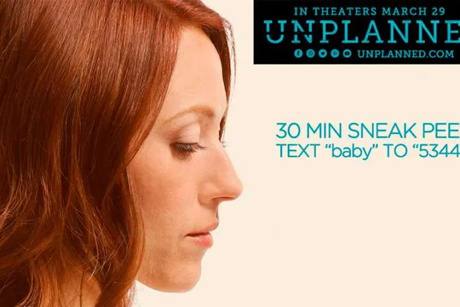10 verdades inspiradoras sobre la taquillera película provida “Unplanned”