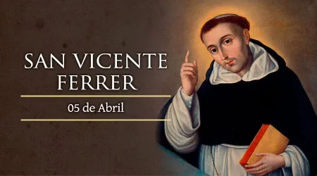 Cada 05 de abril se celebra a San Vicente Ferrer, quien nos invita a anunciar a Cristo