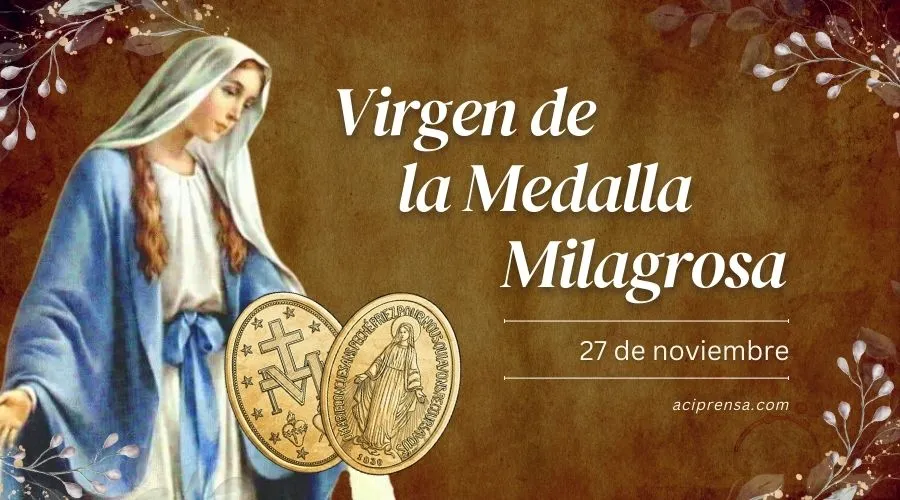 Hoy se celebra a la Virgen de la Medalla Milagrosa