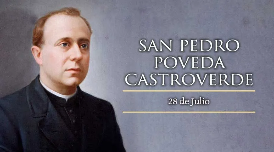 28 de julio: Celebramos a San Pedro Poveda, sacerdote fiel, mártir de la guerra civil española
