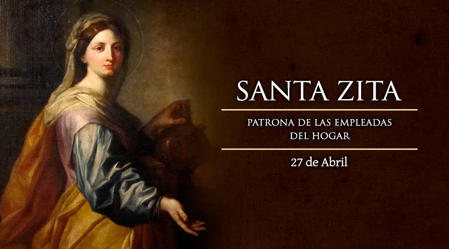 Cada 27 de abril la Iglesia Católica celebra a Santa Zita, patrona de las empleadas del hogar