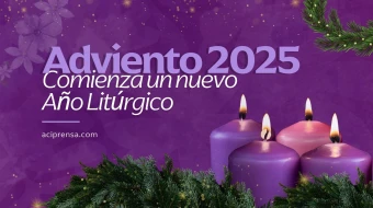 Adviento 2025, comienza un nuevo Año Litúrgico