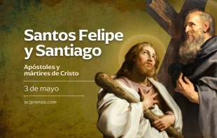 null Apóstoles Felipe y Santiago, 3 de mayo / ACI Prensa