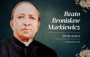 null Beato Bronislaw Markiewicz, 29 de enero