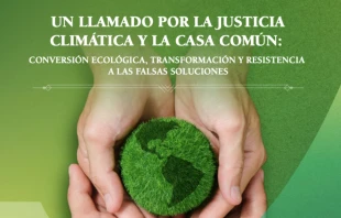 Portada del documento Un llamado por la justicia climática y la casa común: conversión ecológica, transformación y resistencia a las falsas soluciones" null